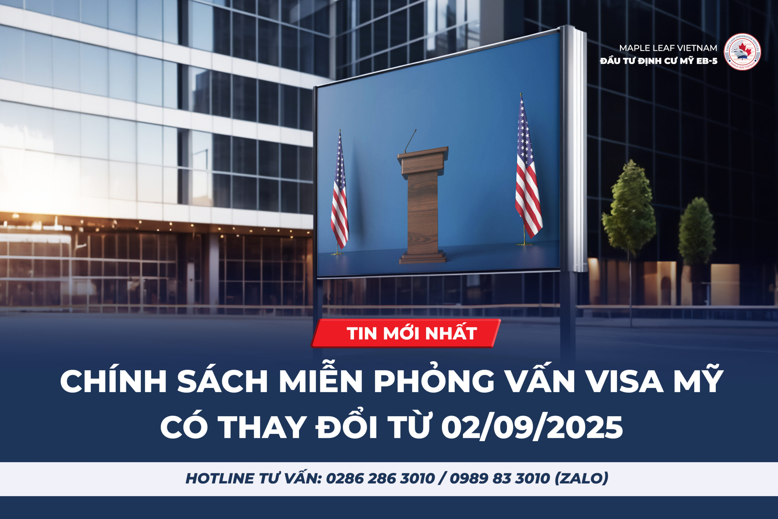 Chính sách miễn phỏng vấn Visa Mỹ thay đổi từ tháng 9/2025 - Maple Leaf Việt Nam