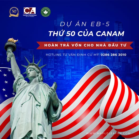 Dự án eb-5 thứ 50 của vùng Canam - Định cư Mỹ cùng Maple Leaf Việt Nam