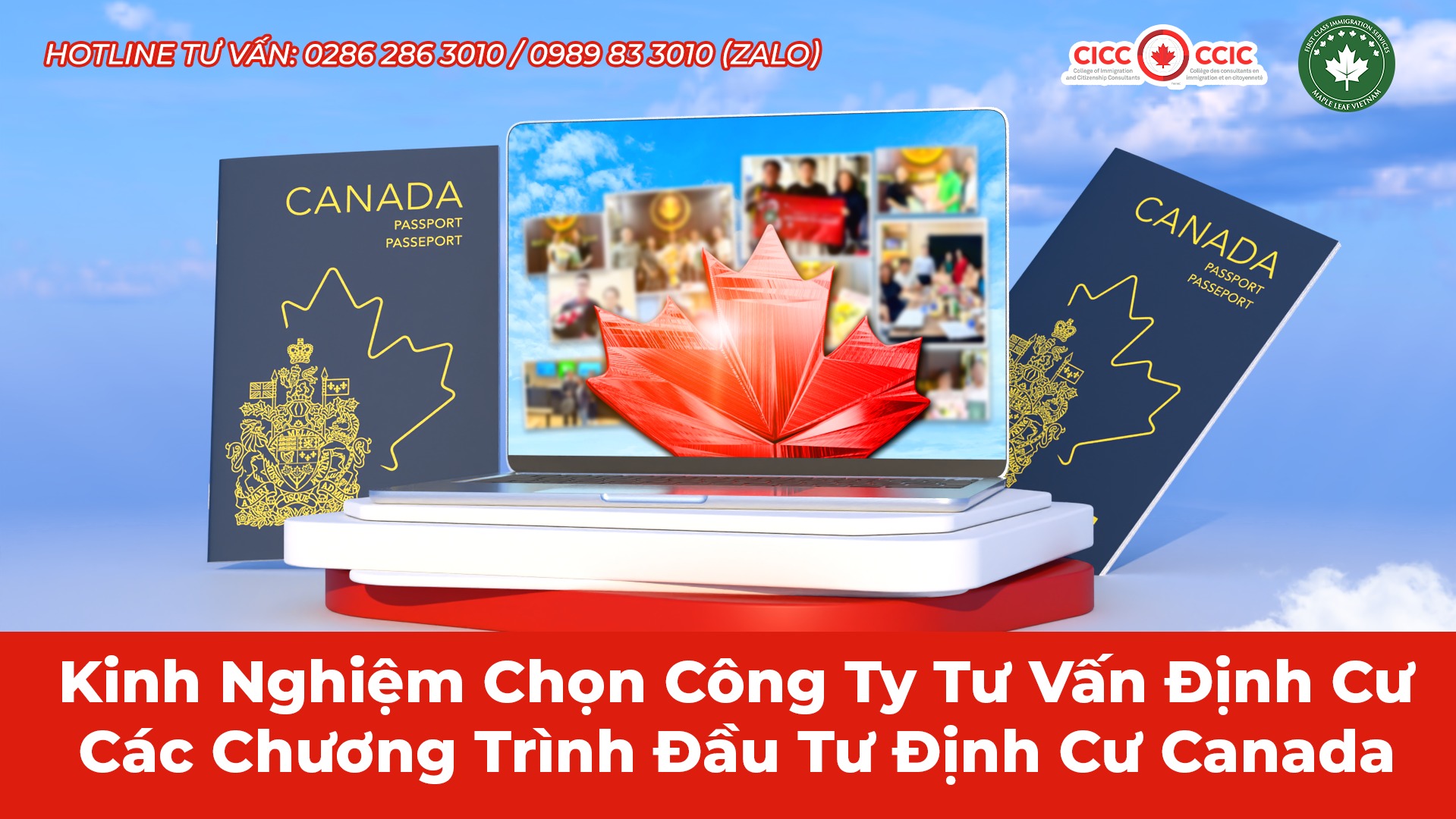 Kinh nghiệm chọn công ty tư vấn định cư các chương trình đầu tư Canada - Maple Leaf Việt Nam