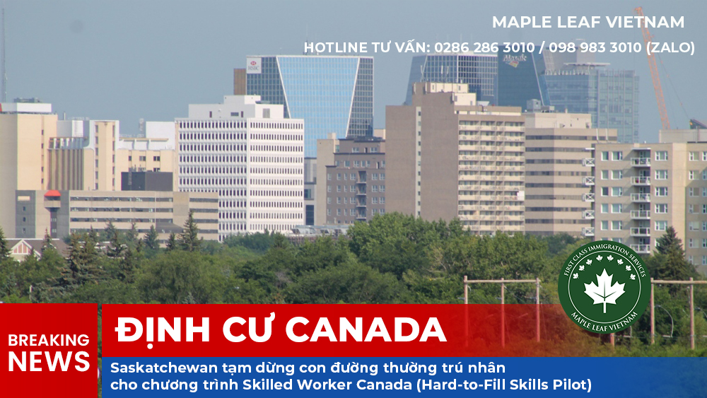 Saskatchewan tạm dừng con đường thường trú nhân Canada - Maple Leaf Việt Nam