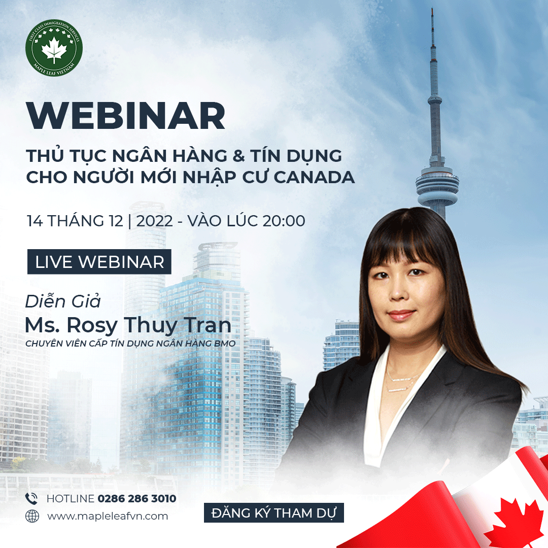 Webinar Thủ tục ngân hàng và tín dụng cho người mới định cư Canada - Maple Leaf Việt Nam