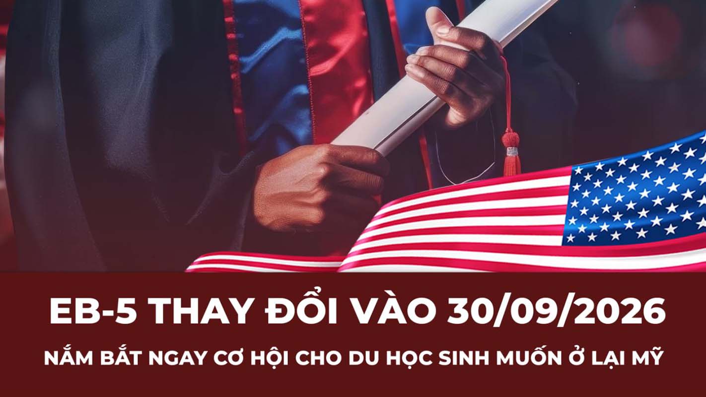 Cơ hội nào cho Du học sinh ở lại Mỹ sau thay đổi EB-5