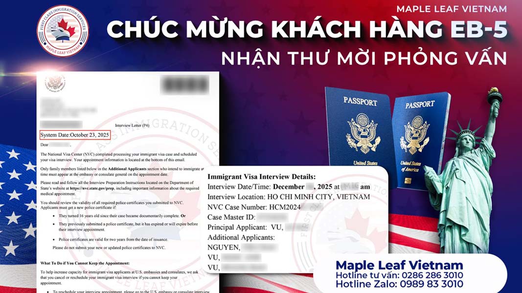 Khách hàng Maple Leaf Việt Nam chính thức nhận thư mời phỏng vấn EB-5
