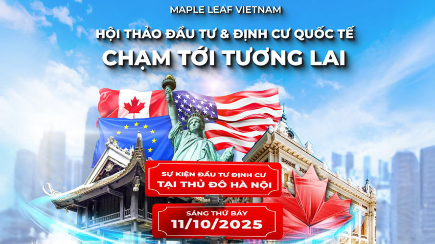 Hội thảo định cư toàn cầu 2025 tại Hà Nội cùng Maple Leaf Việt Nam